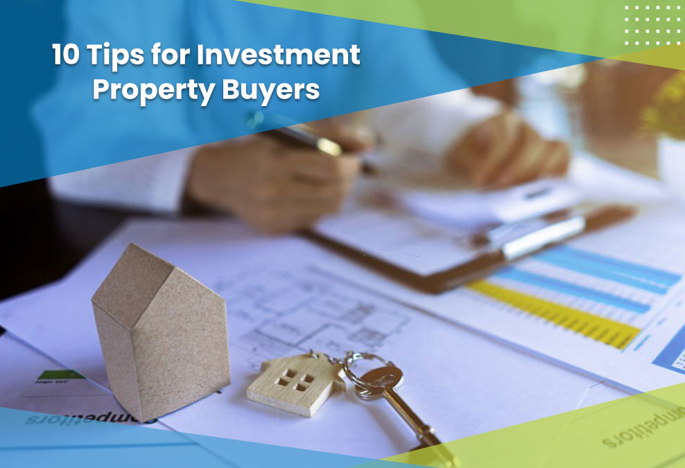 10 Tips for Investment Property Buyers